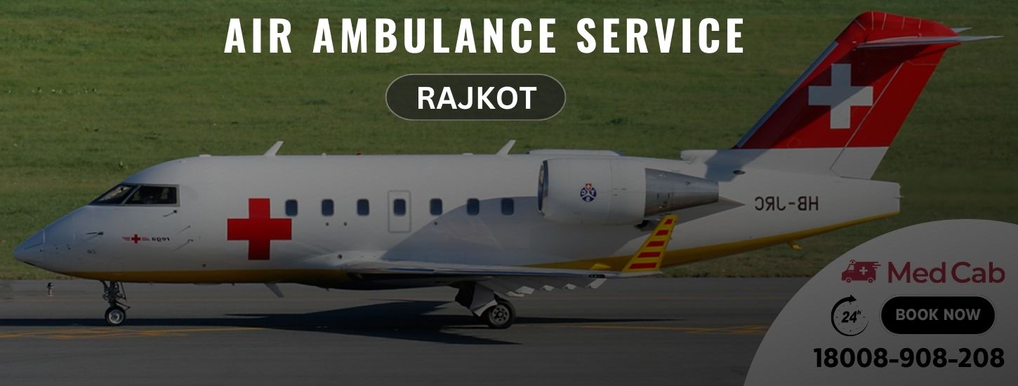 Air Ambulance Service in Rajkot