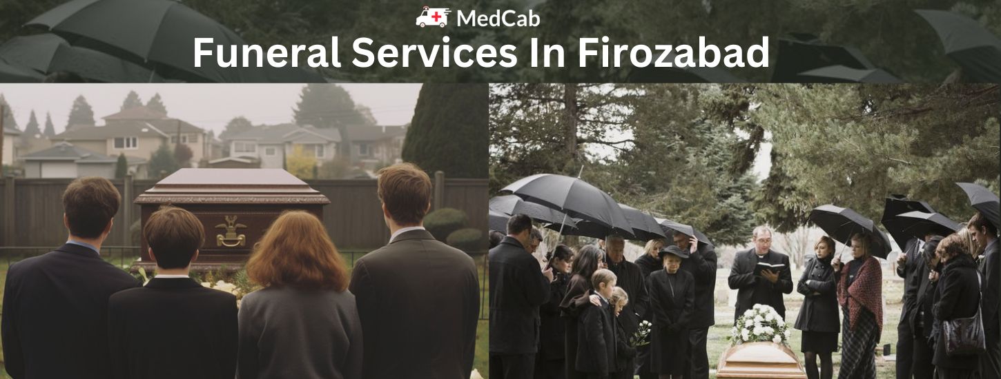 Funeral Services in Firozabad