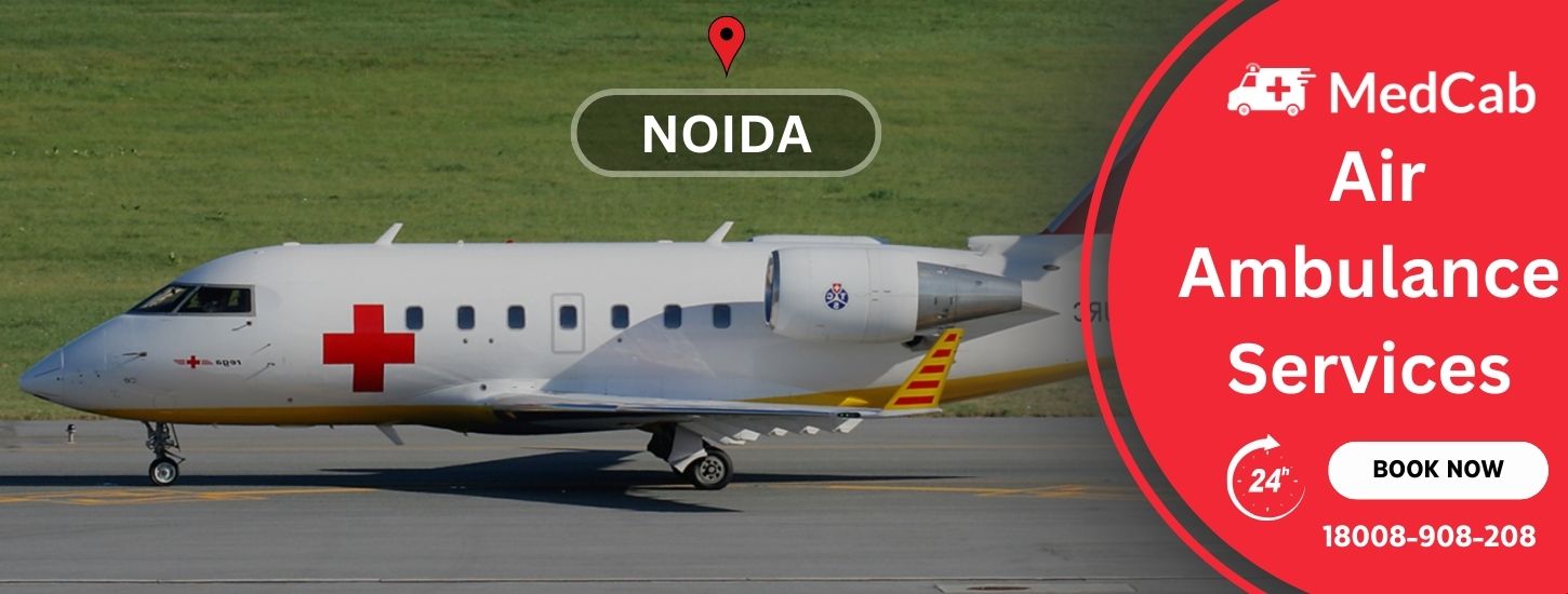 Air Ambulance Services in Noida