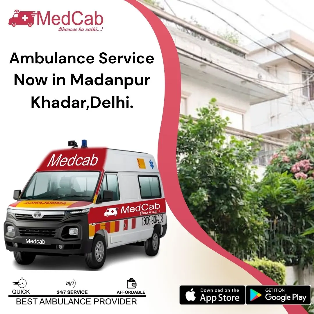 Ambulance Service in Madanpur Khadar, Delhi