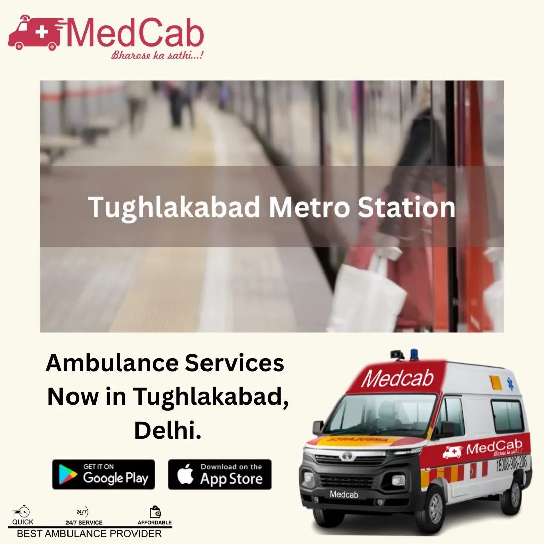 Ambulance Service in Tughlakabad, Delhi