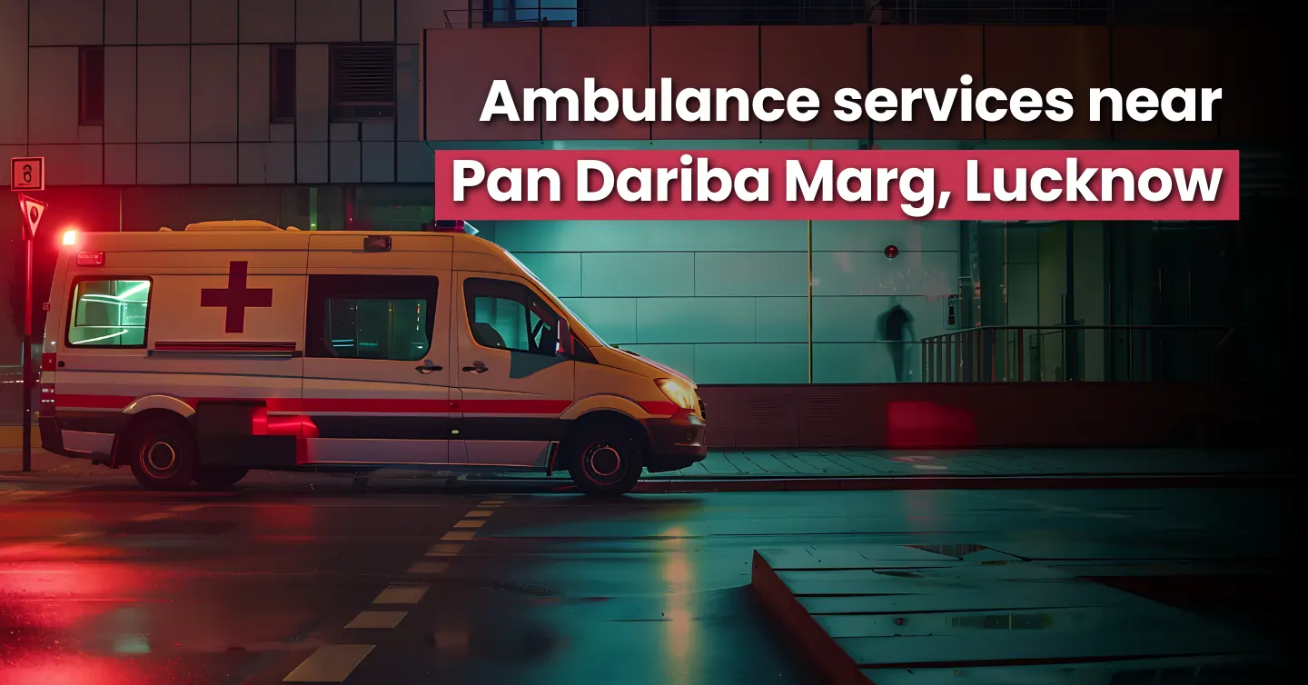 Ambulance Services Near Me in Pan Dariba Marg, Lucknow Image