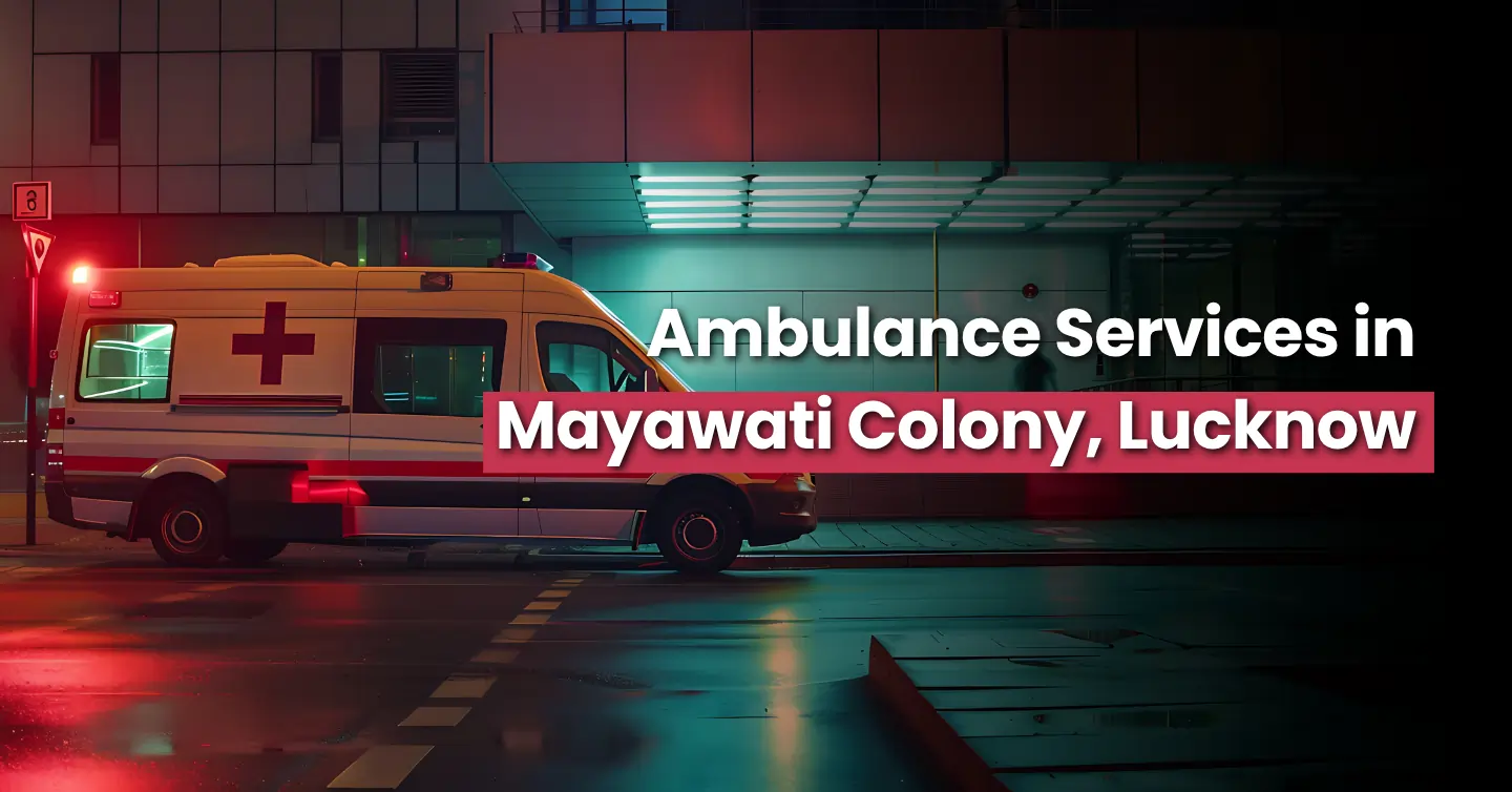 Ambulance Service in Mayawati Colony, Lucknow Image