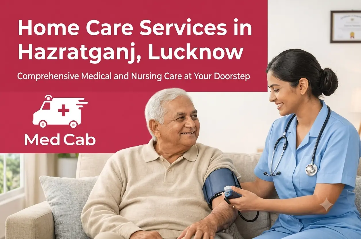 Home Care services in Hazratganj, Lucknow