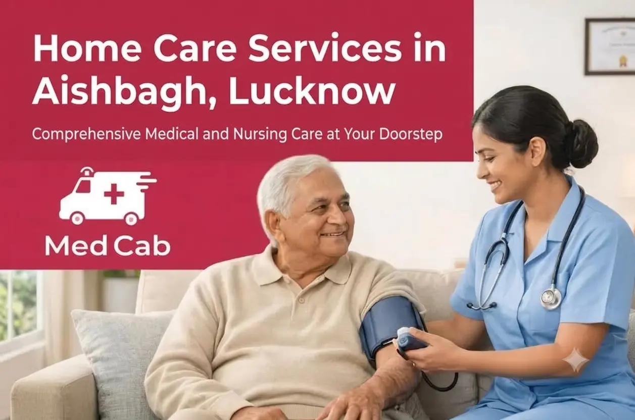 Home care services in Aishbagh, Lucknow