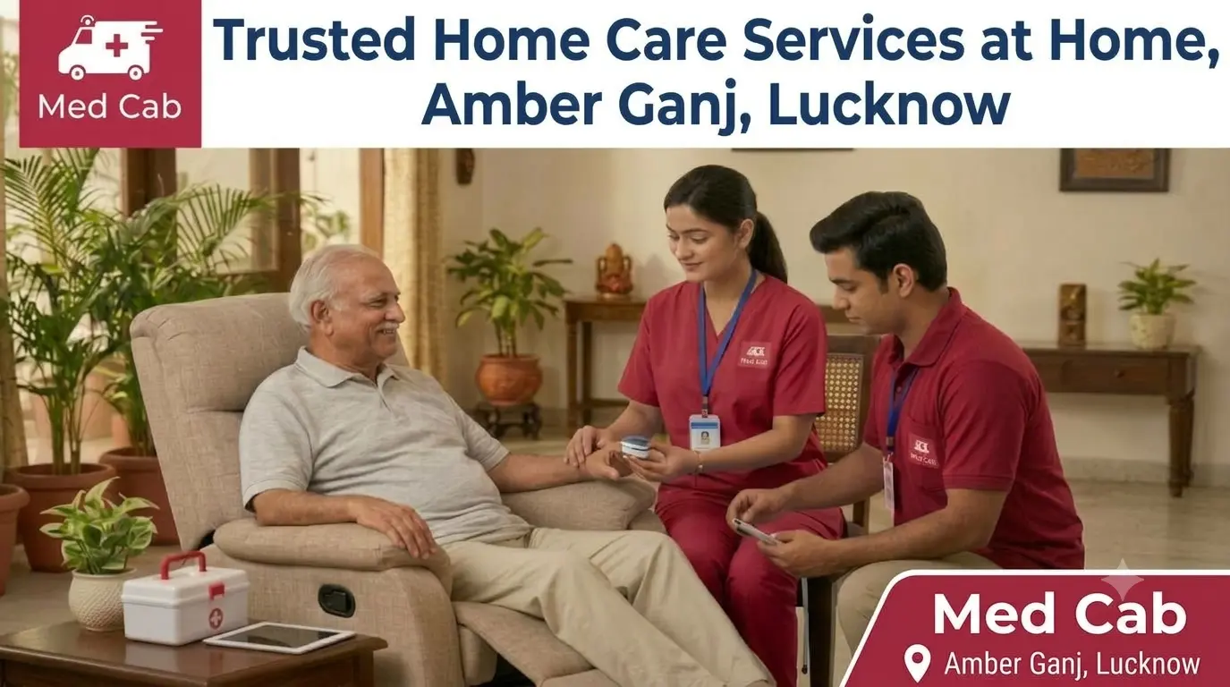 Trusted home care services at home in Amber Ganj, Lucknow