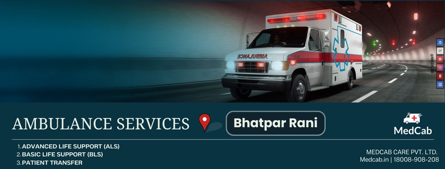 Bhatpar Rani ambulance service
