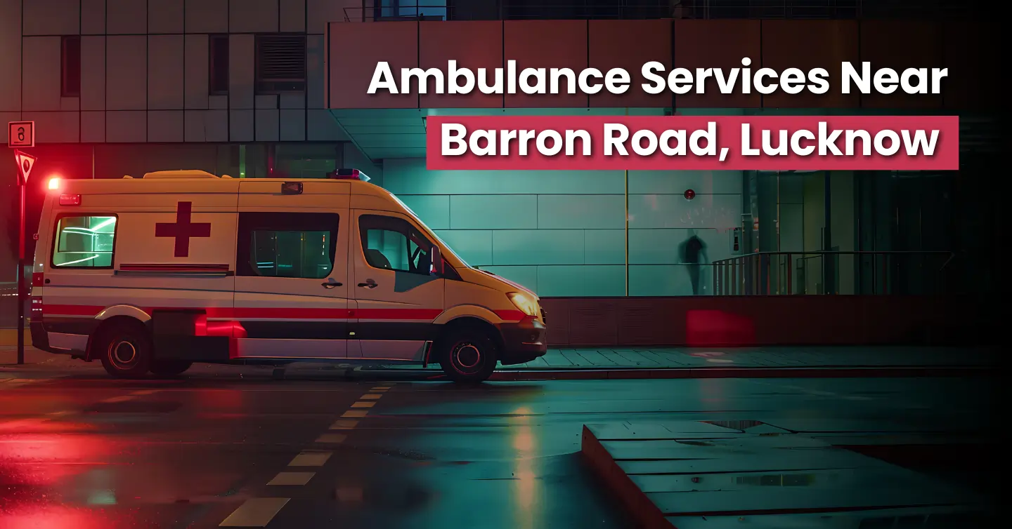 Barron Road, Lucknow ambulance service