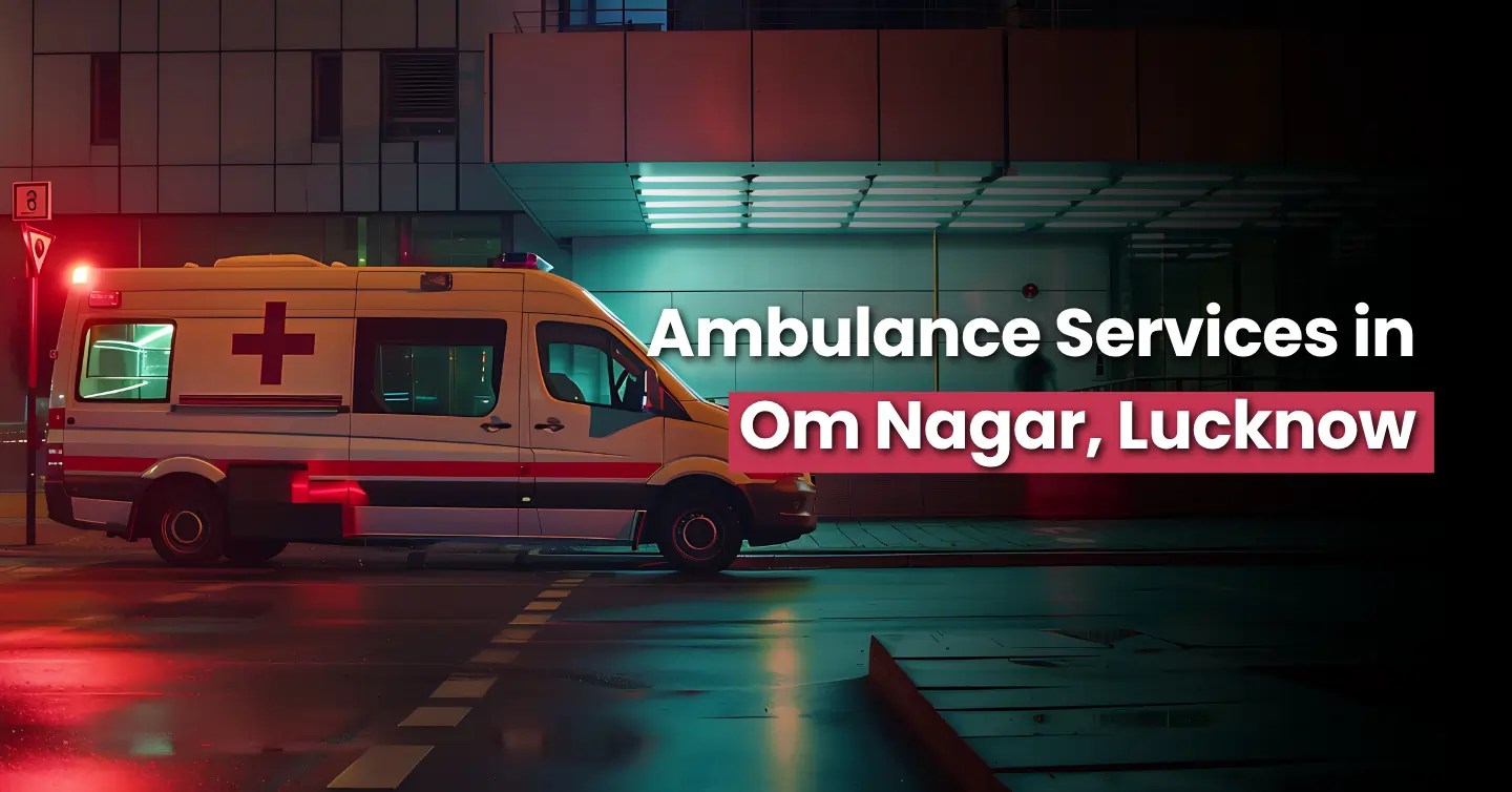 Om Nagar, Lucknow ambulance service