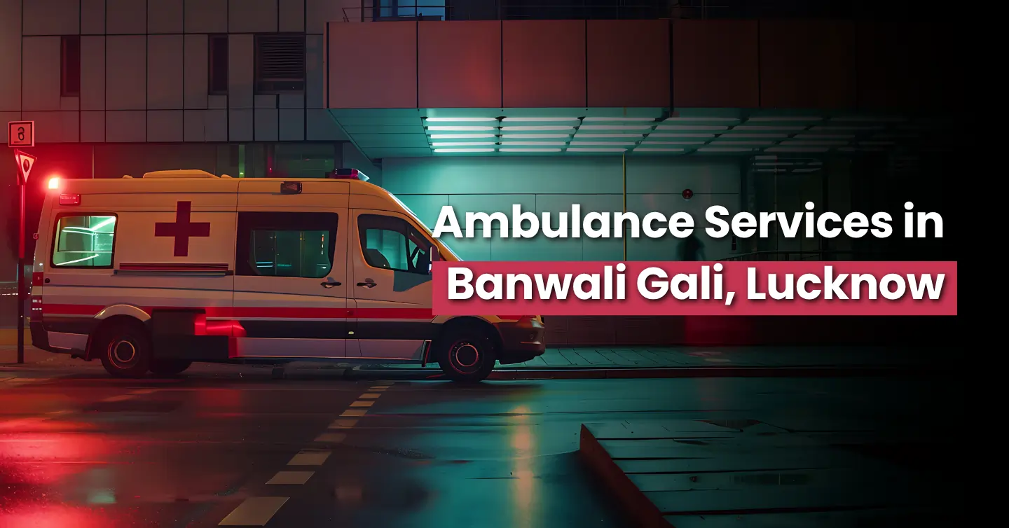 Banwali Gali, Lucknow ambulance service