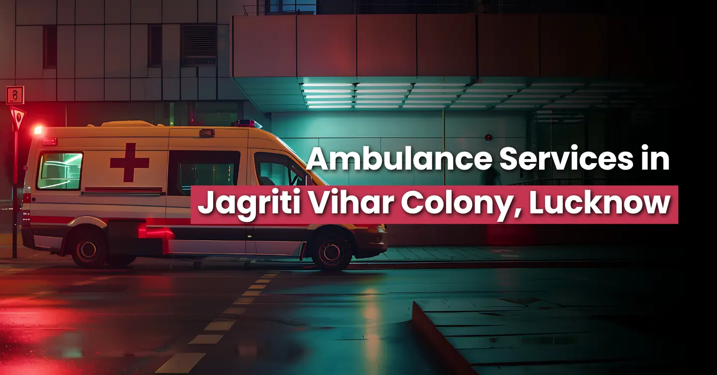 Jagriti Vihar Colony, Lucknow ambulance service