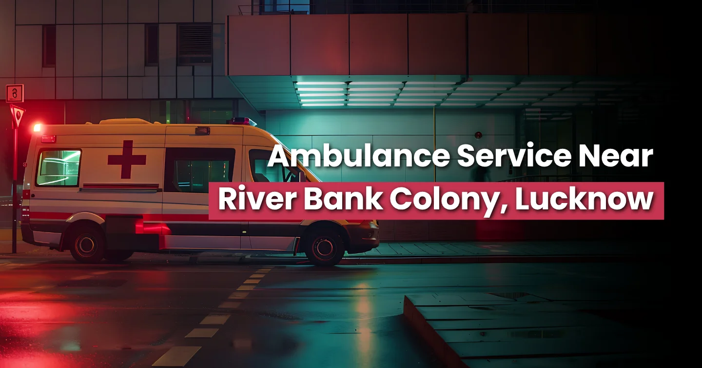 River Bank Colony, Lucknow ambulance service